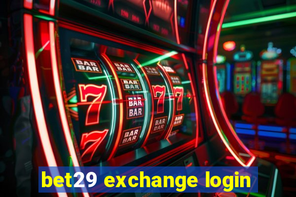 bet29 exchange login